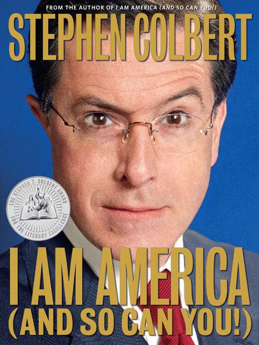 Title details for I Am America (And So Can You!) by Stephen Colbert - Wait list